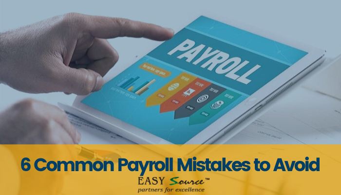 6 Common Payroll Mistakes to Avoid